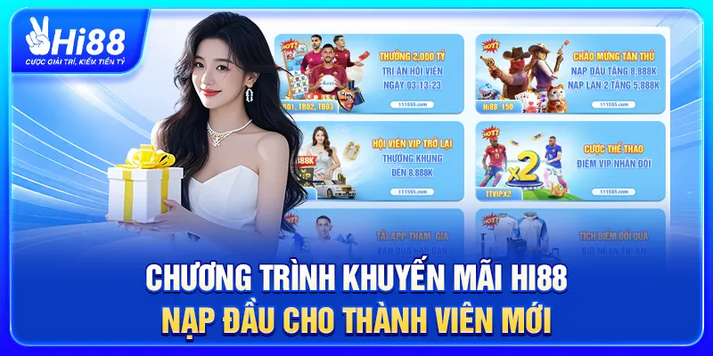 Chương trình khuyến mãi nạp đầu Hi88 cho thành viên mới